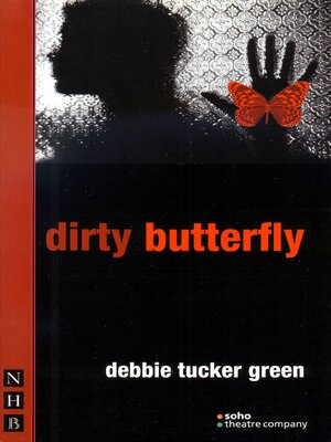 cover image of dirty butterfly (NHB Modern Plays)